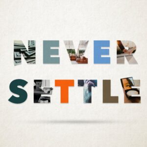 Never Settle