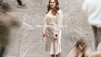 Can we trust the Bible?